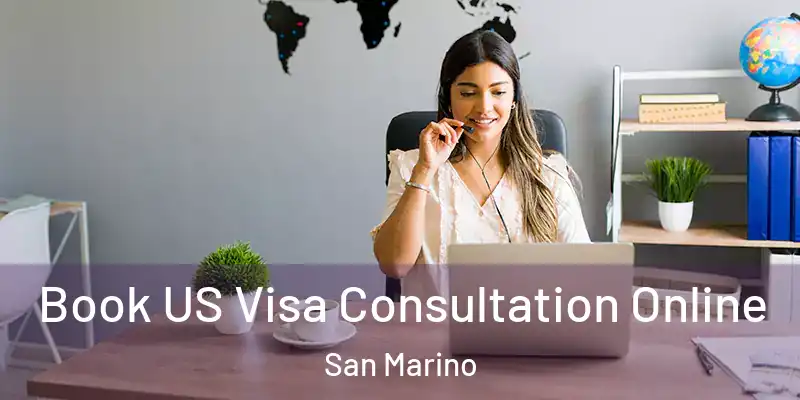  Book US Visa Consultation Online San Marino