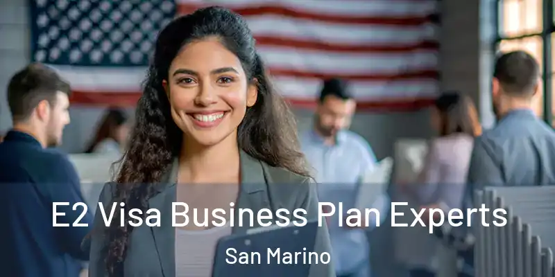  E2 Visa Business Plan Experts San Marino