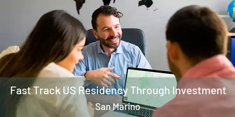  Fast Track US Residency Through Investment San Marino