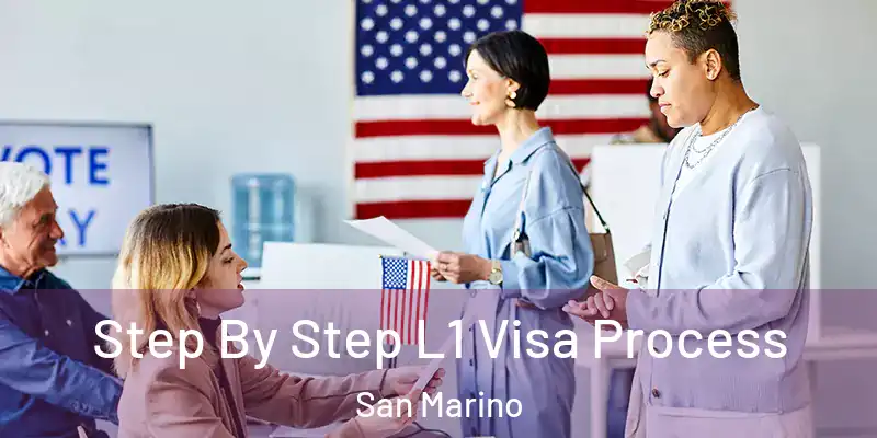  Step By Step L1 Visa Process San Marino