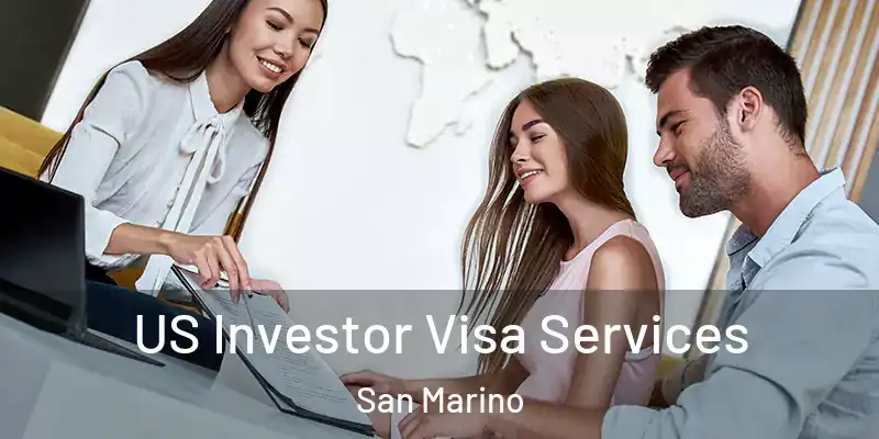  US Investor Visa Services San Marino