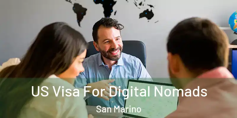  US Visa For Digital Nomads San Marino
