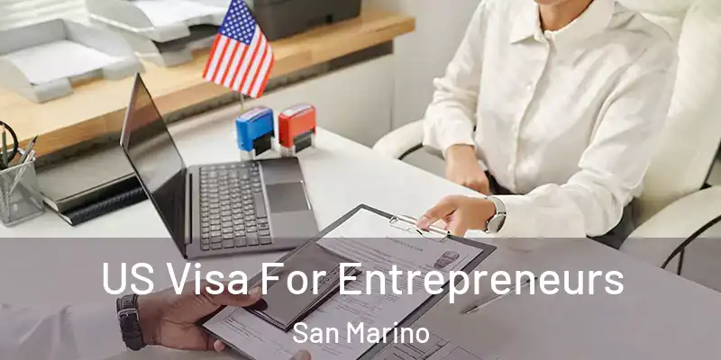  US Visa For Entrepreneurs San Marino