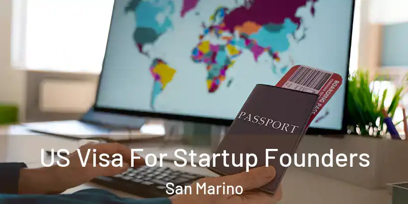  US Visa For Startup Founders San Marino