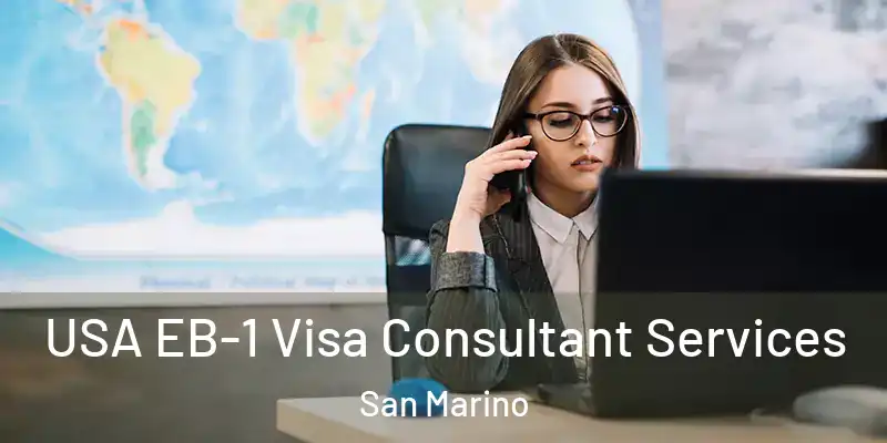  USA EB-1 Visa Consultant Services San Marino